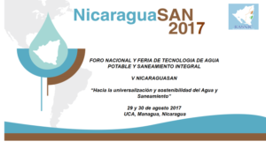 V FORO Y FERIA NICARAGUASAN 2017: con el lema: “Hacia la universalización y sostenibilidad del Agua y Saneamiento¨. Fecha: 29 de agosto a partir de las 2:00pm y 30 de Agosto 2016 de 8am a 5pm. Lugar: Aula Magna P. César Jerez S. J., y Auditorio Xabier Gorostiaga, Universidad Centroamericana UCA, Managua, Nicaragua.